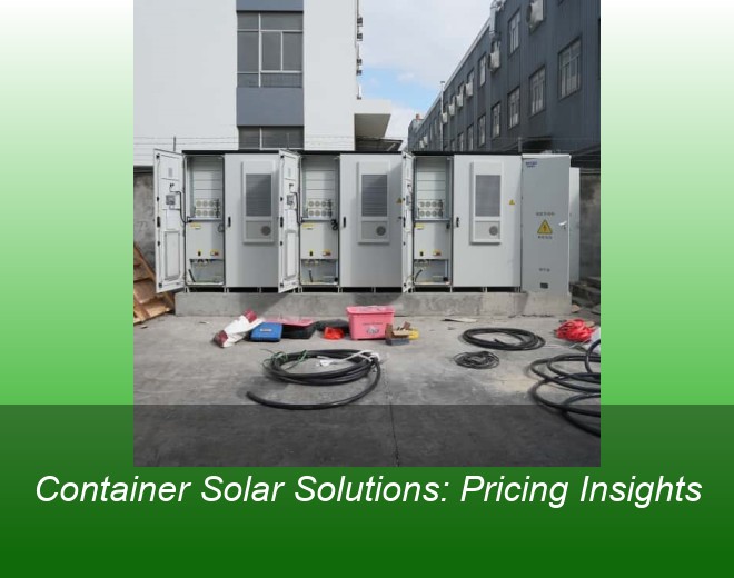 Container Solar Solutions: Pricing Insights