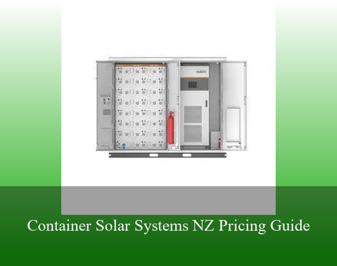 Container Solar Systems NZ Pricing Guide