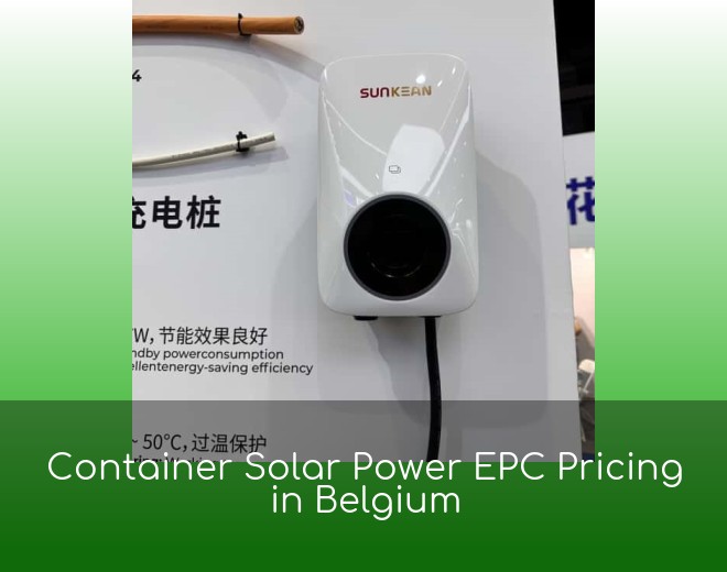 Container Solar Power EPC Pricing in Belgium