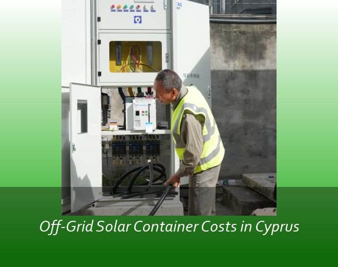 Off-Grid Solar Container Costs in Cyprus