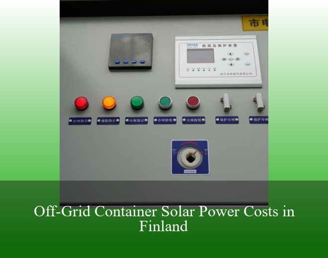 Off-Grid Container Solar Power Costs in Finland