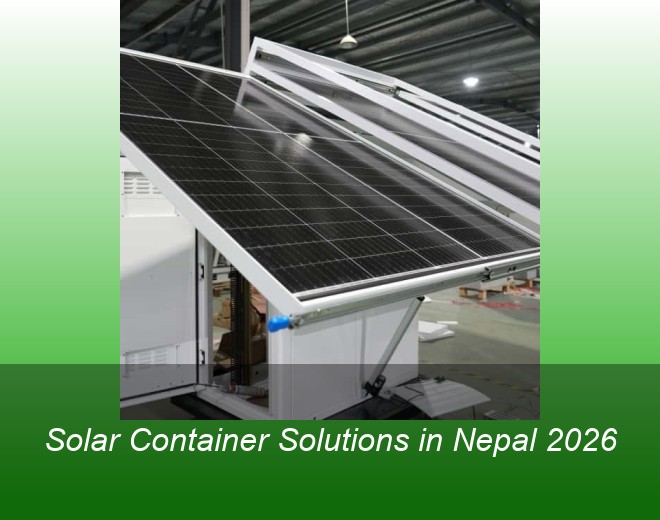 Solar Container Solutions in Nepal 2026