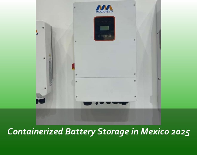 Containerized Battery Storage in Mexico 2025