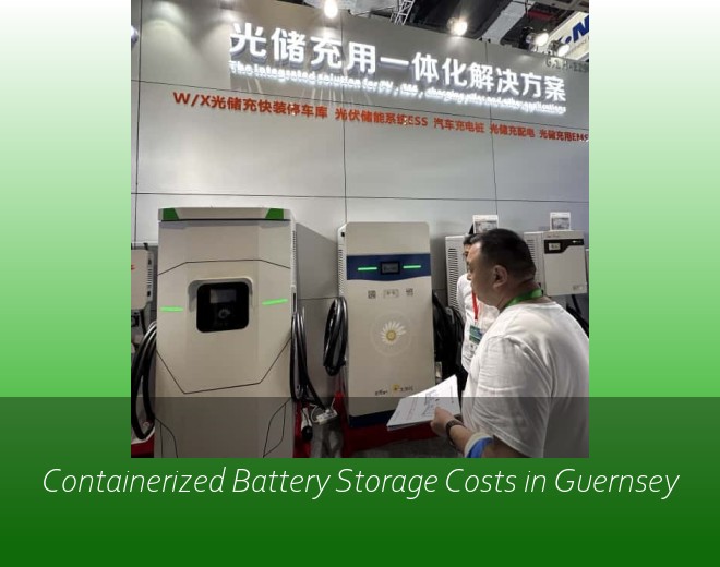 Containerized Battery Storage Costs in Guernsey