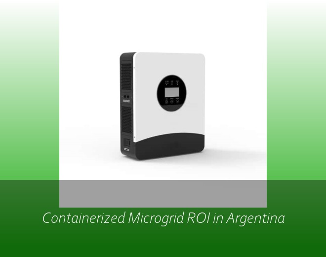 Containerized Microgrid ROI in Argentina