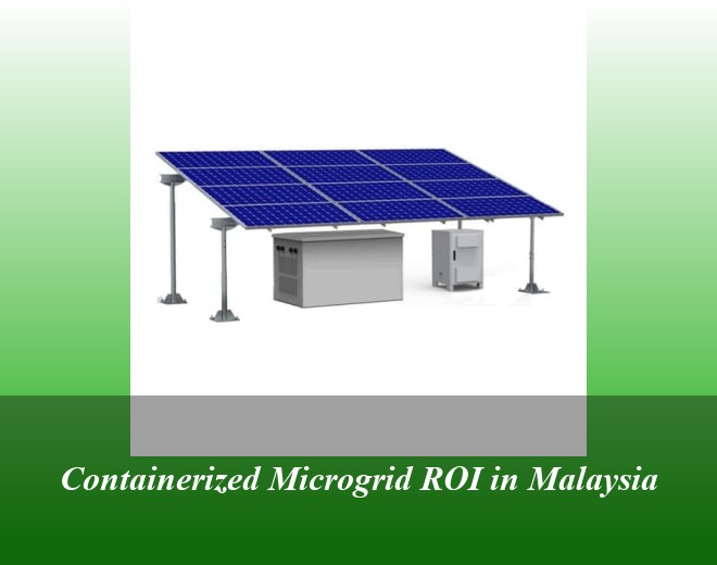 Containerized Microgrid ROI in Malaysia