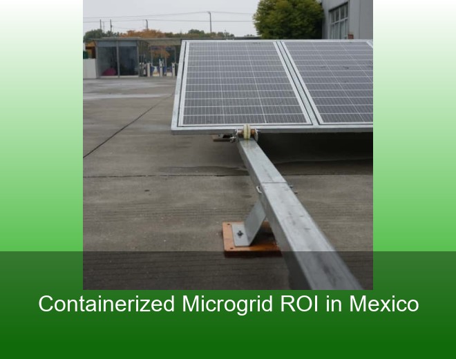 Containerized Microgrid ROI in Mexico