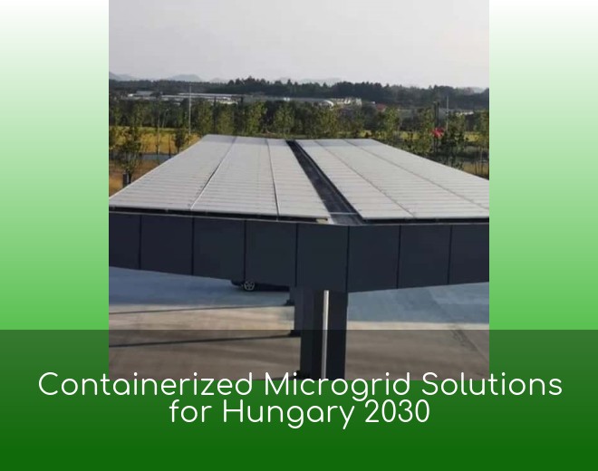 Containerized Microgrid Solutions for Hungary 2030