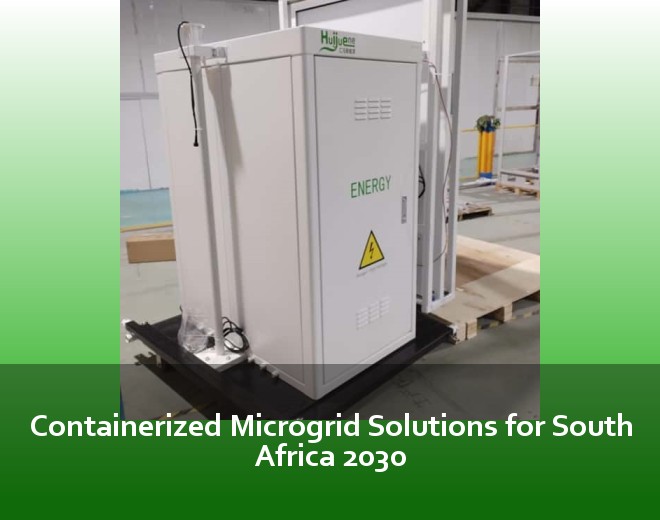 Containerized Microgrid Solutions for South Africa 2030