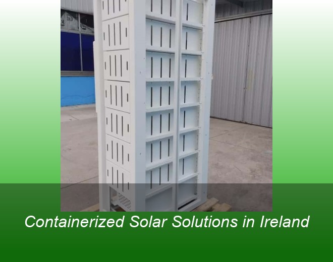 Containerized Solar Solutions in Ireland
