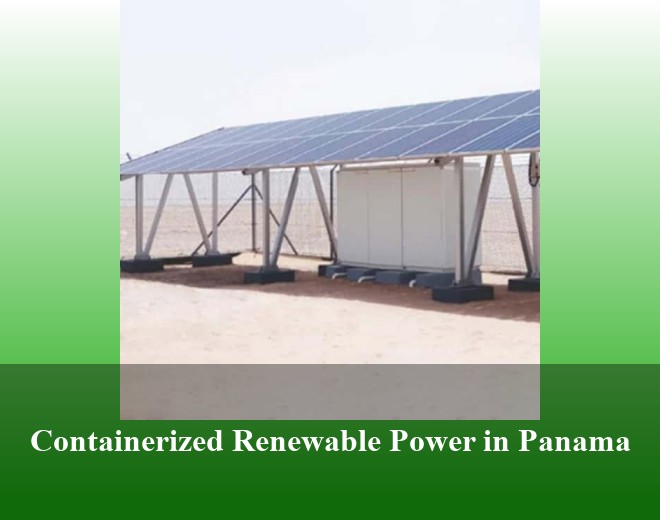 Containerized Renewable Power in Panama