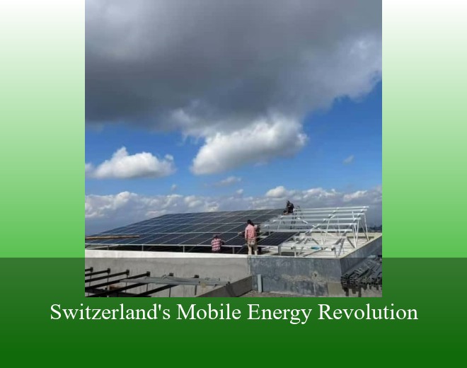 Switzerland's Mobile Energy Revolution