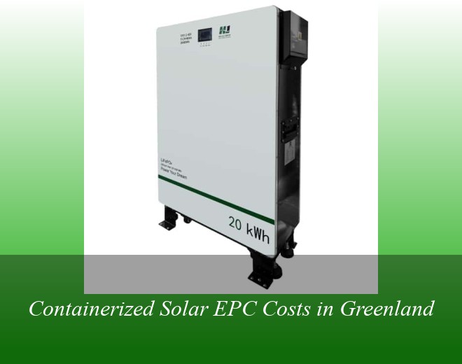 Containerized Solar EPC Costs in Greenland