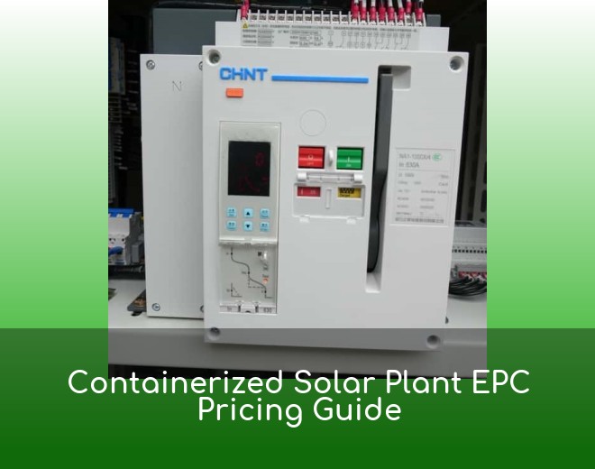 Containerized Solar Plant EPC Pricing Guide