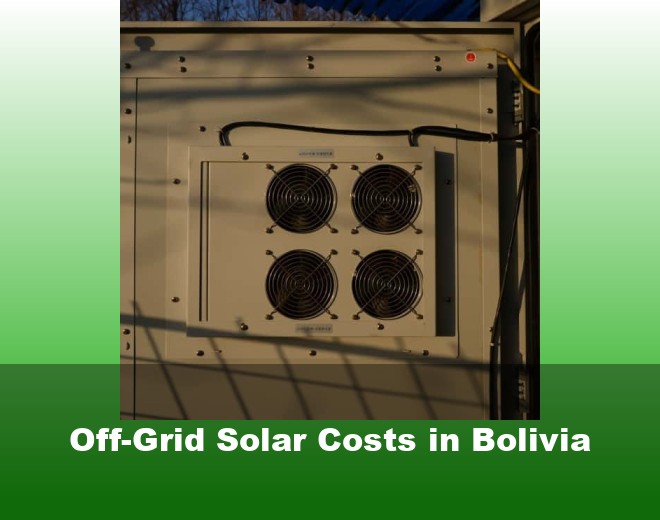 Off-Grid Solar Costs in Bolivia
