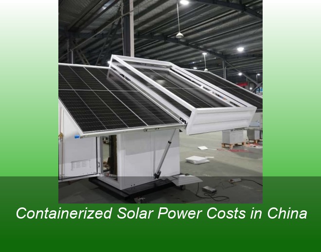 Containerized Solar Power Costs in China