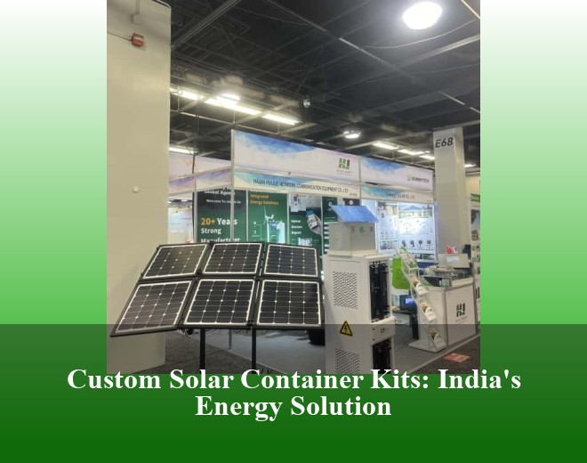Custom Solar Container Kits: India's Energy Solution