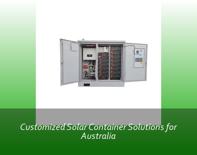 Customized Solar Container Solutions for Australia