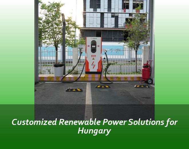 Customized Renewable Power Solutions for Hungary