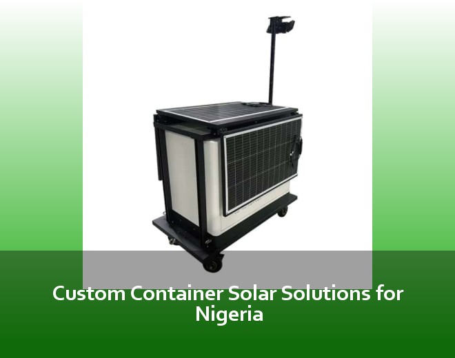 Custom Container Solar Solutions for Nigeria