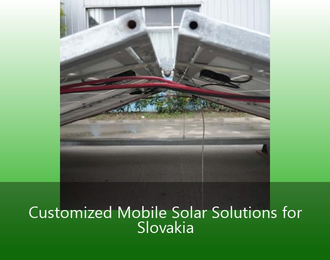 Customized Mobile Solar Solutions for Slovakia
