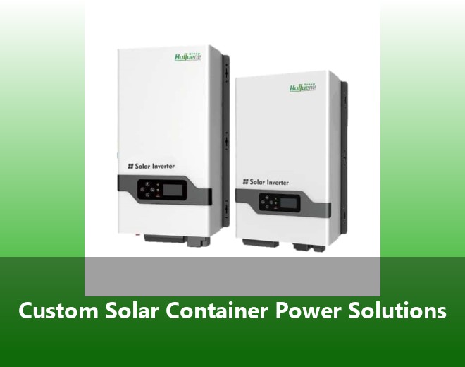 Custom Solar Container Power Solutions