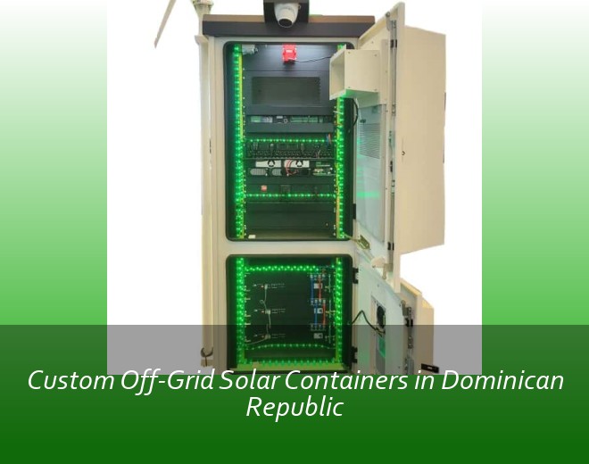 Custom Off-Grid Solar Containers in Dominican Republic