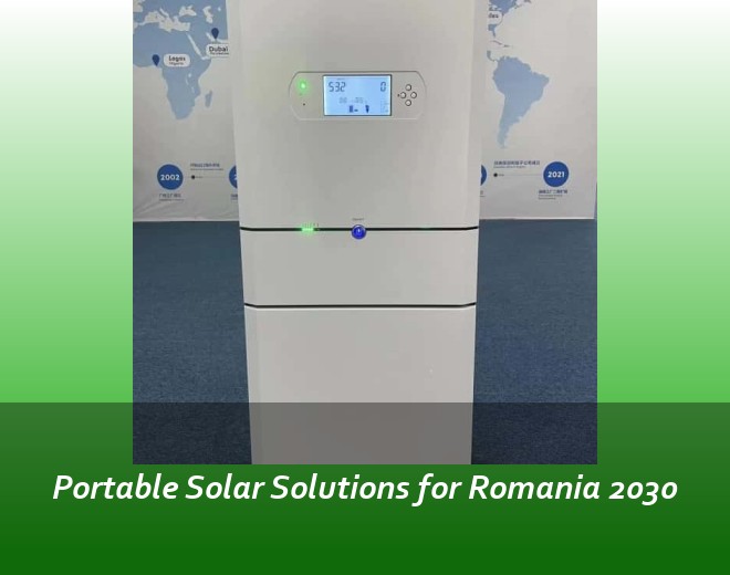 Portable Solar Solutions for Romania 2030
