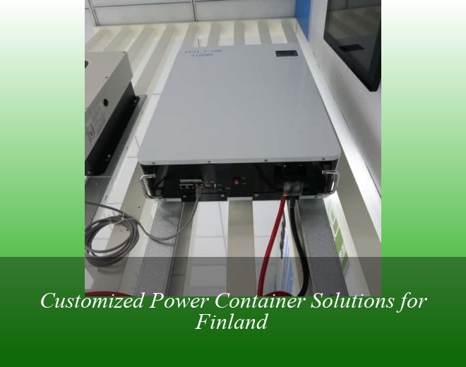 Customized Power Container Solutions for Finland