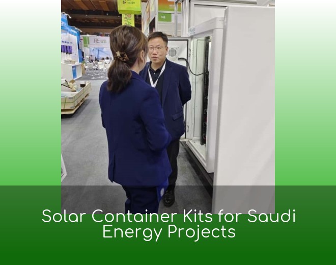 Solar Container Kits for Saudi Energy Projects