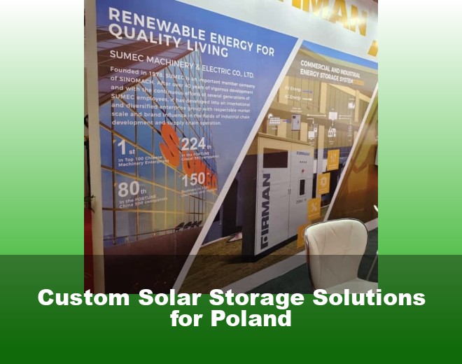 Custom Solar Storage Solutions for Poland