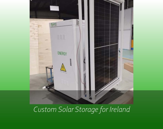 Custom Solar Storage for Ireland