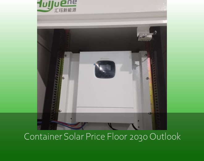 Container Solar Price Floor 2030 Outlook