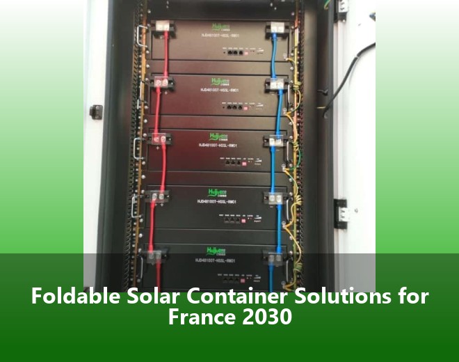 Foldable Solar Container Solutions for France 2030