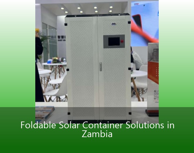 Foldable Solar Container Solutions in Zambia