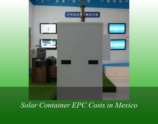 Solar Container EPC Costs in Mexico