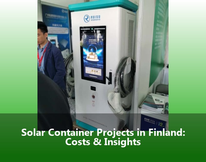 Solar Container Projects in Finland: Costs & Insights