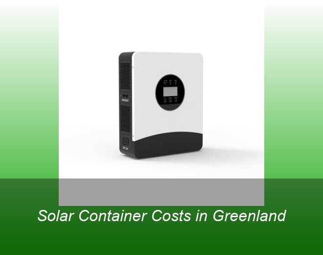 Solar Container Costs in Greenland