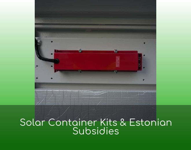 Solar Container Kits & Estonian Subsidies