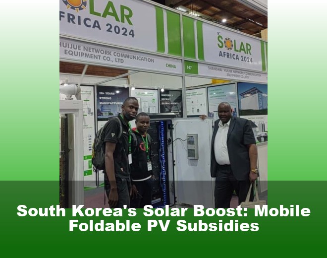 South Korea's Solar Boost: Mobile Foldable PV Subsidies