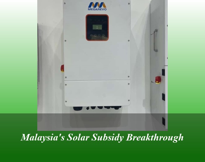 Malaysia's Solar Subsidy Breakthrough