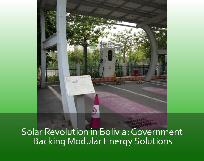 Solar Revolution in Bolivia: Government Backing Modular Energy Solutions