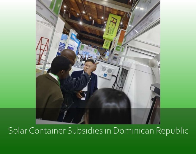 Solar Container Subsidies in Dominican Republic