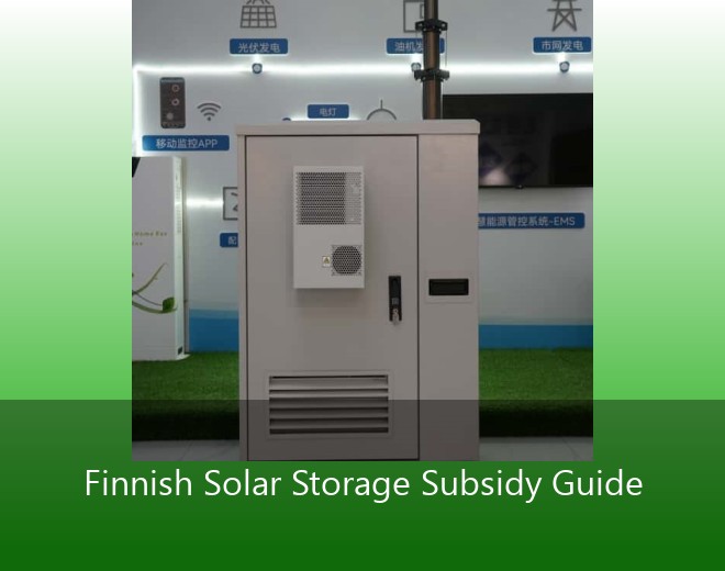 Finnish Solar Storage Subsidy Guide