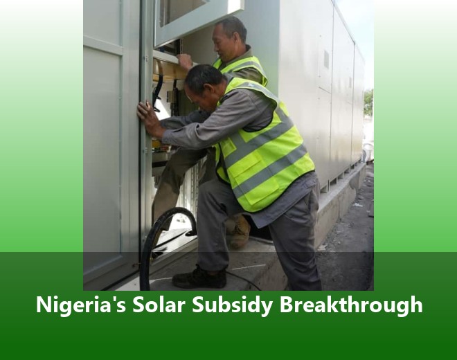 Nigeria's Solar Subsidy Breakthrough