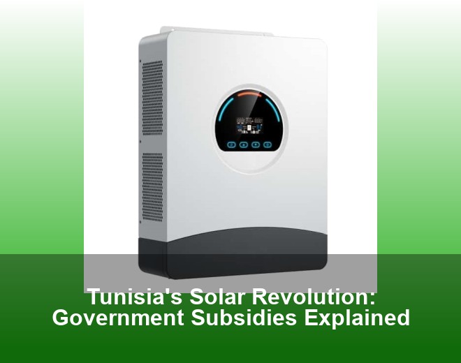 Tunisia's Solar Revolution: Government Subsidies Explained