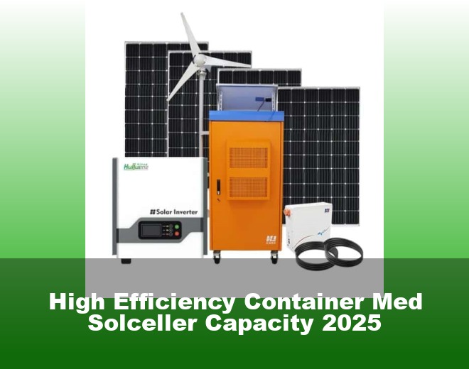 High Efficiency Container Med Solceller Capacity 2025