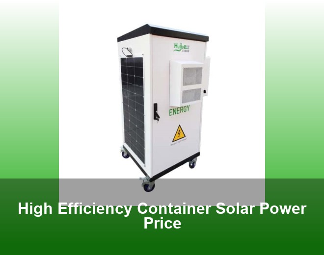 High Efficiency Container Solar Power Price