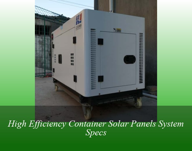 High Efficiency Container Solar Panels System Specs