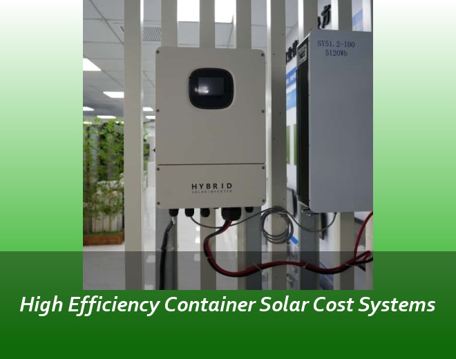 High Efficiency Container Solar Cost Systems